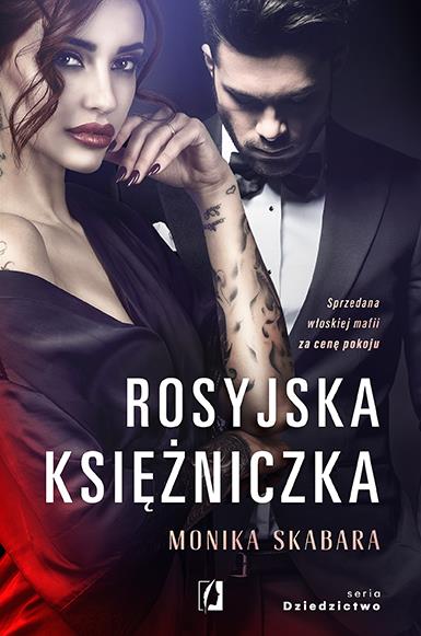 DZIEDZICTWO. TOM 1. ROSYJSKA KSIĘŻNICZKA. DZIEDZIC