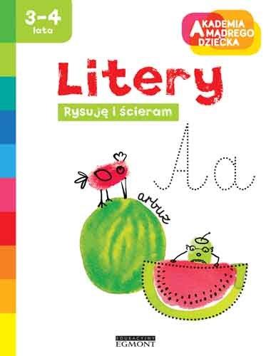 AKADEMIA MĄDREGO DZIECKA. LITERY. RYSUJĘ I ŚCIERAM