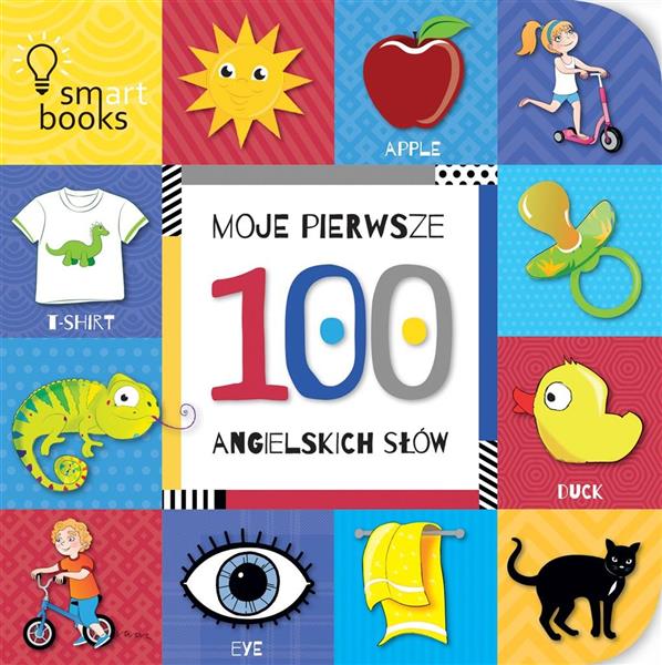 MOJE PIERWSZE 100 ANGIELSKICH SŁÓW