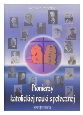 PIONIERZY KATOLICKIEJ NAUKI SPOŁECZNEJ