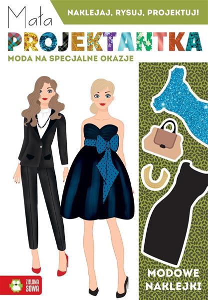 MAŁA PROJEKTANTKA. MODA NA SPECJALNE