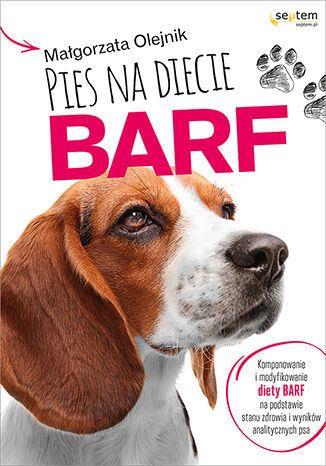 PIES NA DIECIE BARF. KOMPONOWANIE I MODYFIKOWANIE