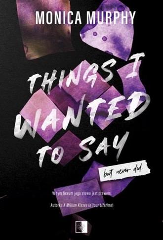 Things I wanted to say, But never did