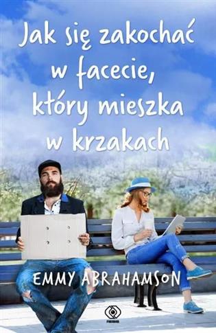JAK SIĘ ZAKOCHAĆ W FACECIE, KTÓRY MIESZKA W KRZAKA