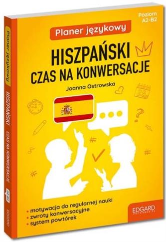 Hiszpański. Czas na konwersacje. Planer językowy.