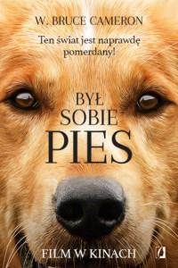 BYŁ SOBIE PIES. TEN ŚWIAT JEST NAPRAWDĘ...