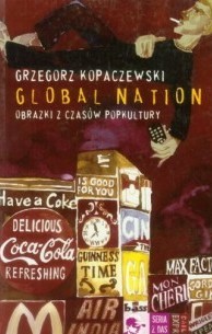 GLOBAL NATION. OBRAZKI Z CZASÓW POPKULTURY