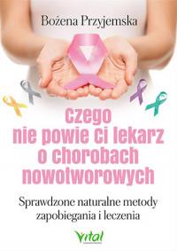 CZEGO NIE POWIE CI LEKARZ O CHOROBACH NOWOTW