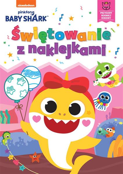 BABY SHARK. ŚWIĘTOWANIE Z NAKLEJKAMI