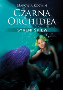 Syreni Śpiew. Czarna Orchidea. Tom 2