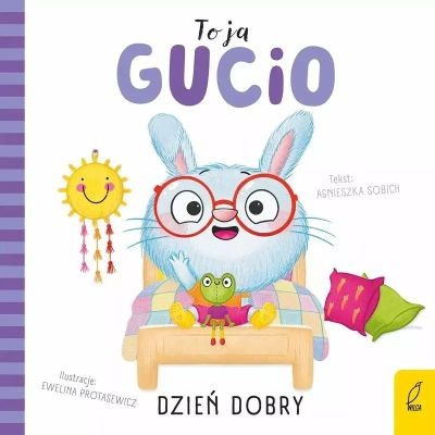 TO JA, GUCIO! DZIEŃ DOBRY