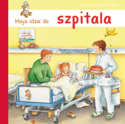 MAJA IDZIE DO SZPITALA