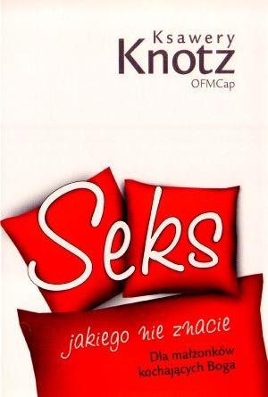 Seks jakiego nie znacie. Dla małżonków kochających