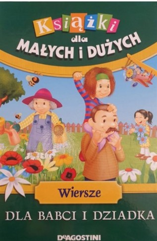 KSIĄŻKI DLA MAŁYCH I DUŻYCH WIERSZE DLA BABCI I DZ