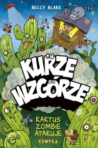 Kurze wzgórze. Kaktus zombie atakuje