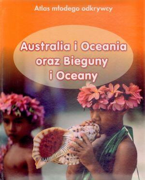 ATLAS MŁODEGO ODKRYWCY. AUSTRALIA I OCEANIA