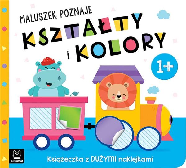 MALUSZEK POZNAJE KSZTAŁTY I KOLORY.