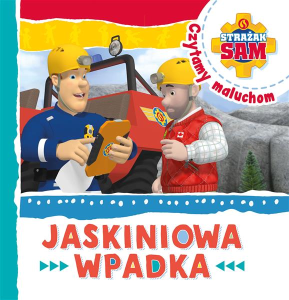 STRAŻAK SAM CZYTAMY MALUCHOM. JASKINIOWA WPADKA
