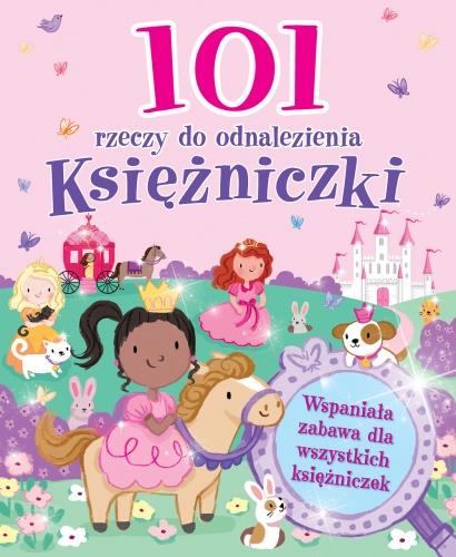 101 RZECZY DO ODNALEZIENIA. KSIĘŻNICZKI
