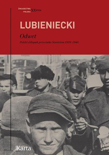 ODWET. POLSKI CHŁOPAK PRZECIWKO SOWIETOM 1939-1946