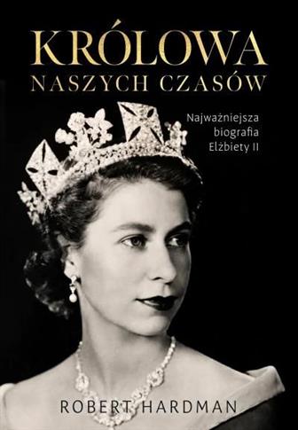 Królowa naszych czasów. Najważniejsza biografia El