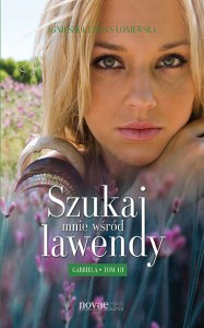 Gabriela szukaj mnie wśród lawendy Tom 3