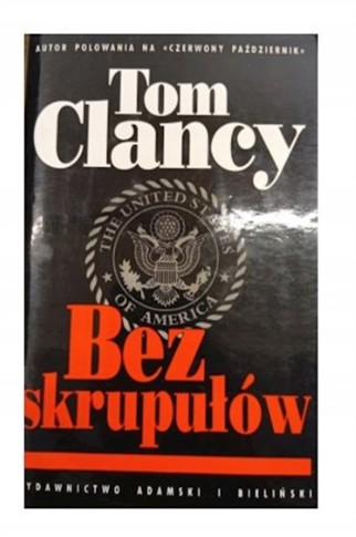 BEZ SKRUPUŁÓW - TOM CLANCY