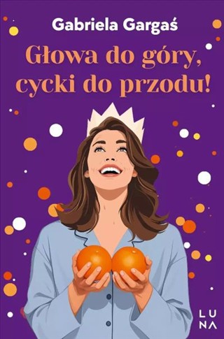 GŁOWA DO GÓRY CYCKI DO PRZODU