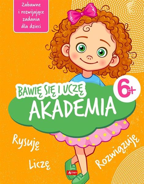 BAWIĘ SIĘ I UCZĘ. AKADEMIA