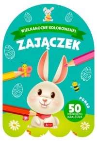 ZAJĄCZEK. WIELKANOCNE KOLOROWANKI