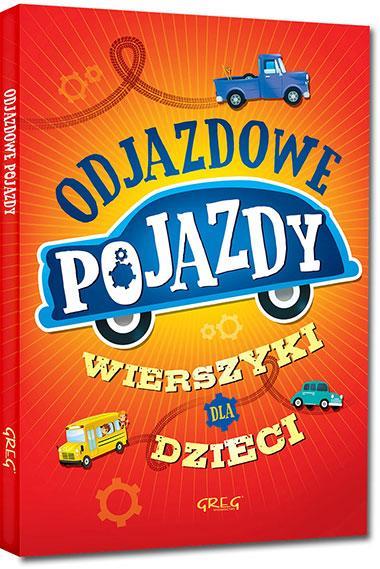 ODJAZDOWE POJAZDY WIERSZYKI DLA DZIECI