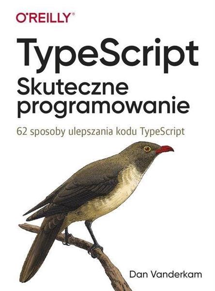 TYPESCRIPT. SKUTECZNE PROGRAMOWANIE