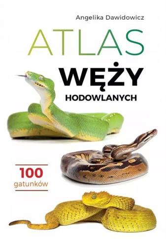 ATLAS WĘŻY HODOWLANYCH. 100 GATUNKÓW
