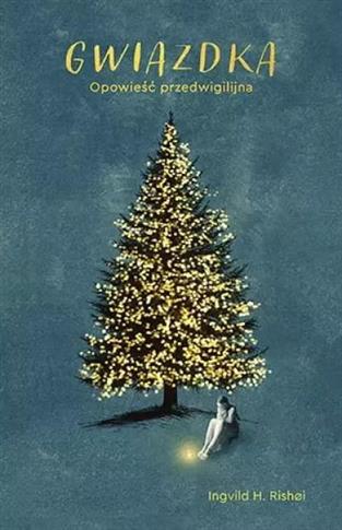 GWIAZDKA. OPOWIEŚĆ PRZEDWIGILIJNA