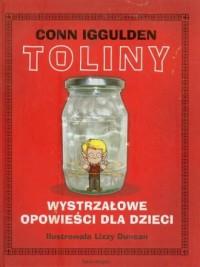 Toliny. Wystrzałowe opowieści dla dzieci