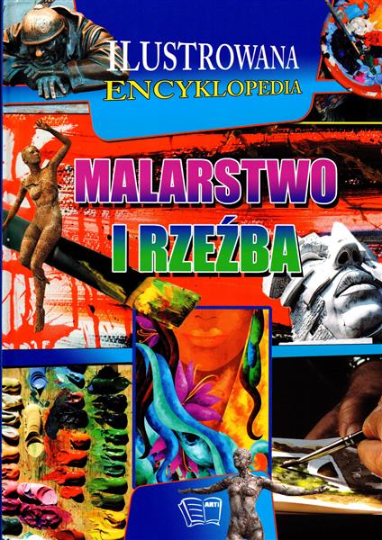 MALARSTWO I RZEŹBA ILUSTROWANA ENCYKLOPEDIA