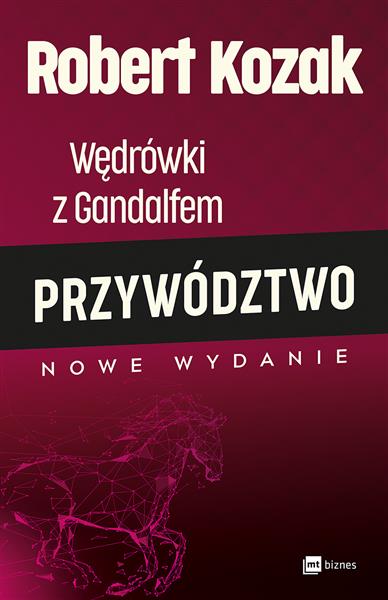 WĘDRÓWKI Z GANDALFEM. PRZYWÓDZTWO