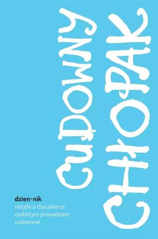 CUDOWNY CHŁOPAK. DZIENNIK