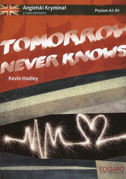 ANGIELSKI. KRYMINAŁ Z ĆWICZENIAMI. TOMORROW NEVER