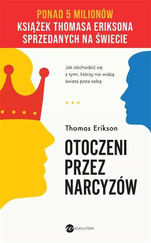 OTOCZENI PRZEZ NARCYZÓW. JAK OBCHODZIĆ SIĘ Z TYMI,