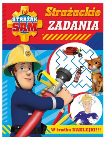 STRAŻAK SAM. STRAŻACKIE ZADANIA