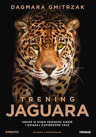 TRENING JAGUARA. OBUDŹ W SOBIE PEWNOŚĆ SIEBIE I...