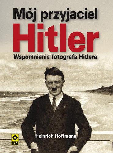 MÓJ PRZYJACIEL HITLER