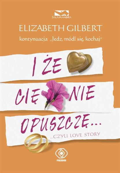 I ŻE CIĘ NIE OPUSZCZĘ...