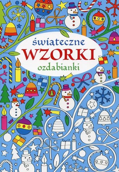 ŚWIĄTECZNE WZORKI. OZDABIANKI