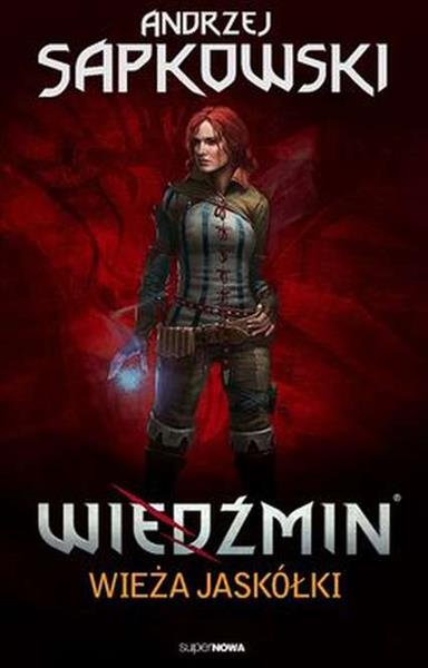 WIEDŹMIN. TOM 6. WIEŻA JASKÓŁKI