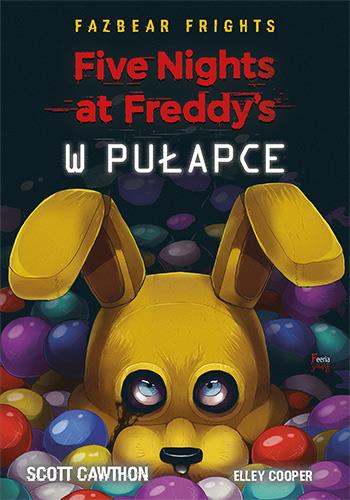 FIVE NIGHTS AT FREDDY S. W PUŁAPCE