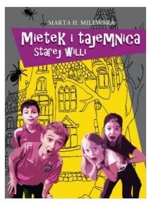 MIETEK I TAJEMNICA STAREJ WILLI