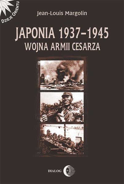 JAPONIA 1937-1945. WOJNA ARMII CESARZA