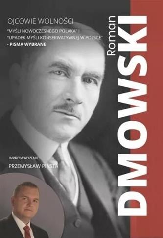 Ojcowie Wolności. Roman Dmowski